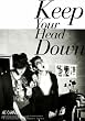 �i�E�F�j(Keep Your Head Down)���{���C�Z���X�� (���񐶎Y�����)