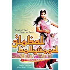 Global Bollywood: Travels of Hindi Song and Dance