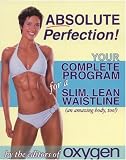 [Book] Absolute Perfection: Your Complete Program for a Slim, Lean Waistline (and an amazing body, too!)