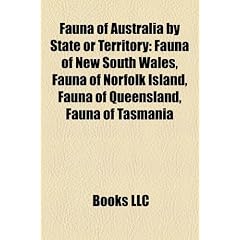 Fauna of Australia by State or Territory: Fauna of New South Wales, Fauna of Norfolk Island, Fauna of Queensland, Fauna of Tasmania