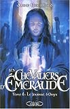 [Book] Les Chevaliers d'Emeraude, Tome 6 : Le journal d'Onyx