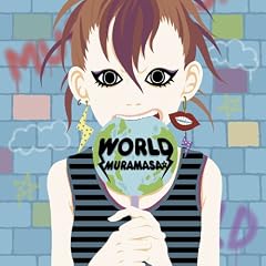 ムラマサ☆『WORLD』