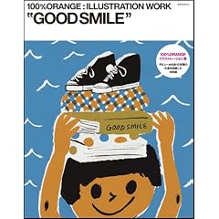 100%ORANGE ILLUSTRATION WORK GOOD SMILE (������MOOK)