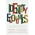 Identity Economics: How Our Identities Shape Our Work, Wages, and Well-Being