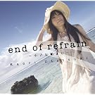 end of refrain ~�����Ȏn�܂�~