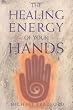 The Healing Energy of Your Hands