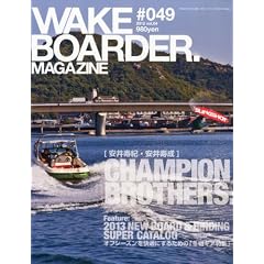 WAKEboarder MAGAZINE(�E�F�C�N�{�[�_�[�E�}�K�W��) #049 (�n�C�E�C���h2012�N12��������) [�G��]