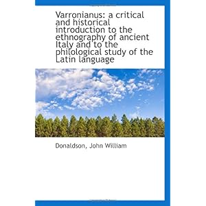 【クリックでお店のこの商品のページへ】Varronianus： a critical and historical introduction to the ethnography of ancient Italy and to the p [ペーパーバック]