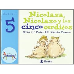 Nicolasa, Nicolaso y los cinco cerditos/ Nicolasa, Nicolaso and Five Piglets: Juega Con El 5 (Zoo; Zoo De Los Numeros)