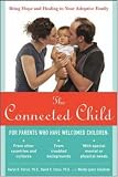 [Book] The Connected Child: Bring hope and healing to your adoptive family