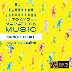 TOKYO MARATHON MUSIC presents RUNNER�fS CHOICE produced by note native
