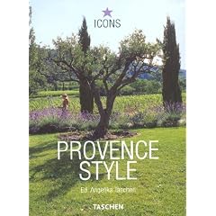 Provence Style: Landscapes Houses Interiors Details (Icons)