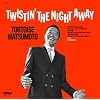 TWISTIN�f THE NIGHT AWAY