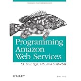 Programming Amazon Web Services: S3, EC2, SQS, FPS, and SimpleDBJames Murty�ɂ��