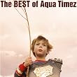 The BEST of Aqua Timez
