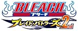 BLEACH ~�u���C�h�E�o�g���[�Y 2nd~