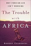 [Book] The Trouble With Africa: Why Foreign Aid Isn't Working
