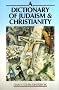 A Dictionary of Judaism and Christianity