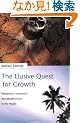 The Elusive Quest for Growth: Economists' Adventures and Misadventures in the Tropics