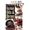 The Complete Book of Incense, Oils & Brews (Llewellyn's Practical Magick)