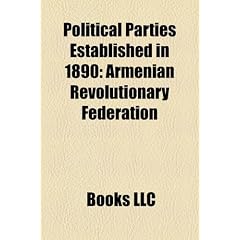 Political Parties Established in 1890: Armenian Revolutionary Federation, Hungarian Social Democratic Party, Ukrainian Radical Party