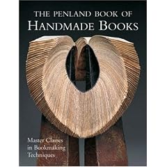The Penland Book of Handmade Books: Master Classes in Bookmaking Techniques