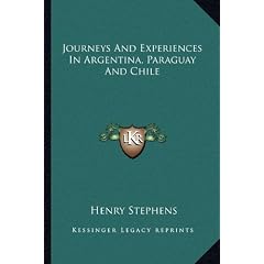 Journeys and Experiences in Argentina, Paraguay and Chile