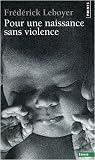 [Book] Pour une naissance sans violence