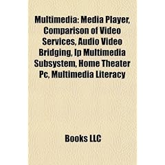 Multimedia: Media Player, Comparison of Video Services, Audio Video Bridging, IP Multimedia Subsystem, Home Theater PC, Multimedia