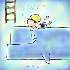 HOW TO ENJOY SWIMMING