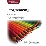 Programming Scala: Tackle Multicore Complexity on the JVM (Pragmatic Programmers)Venkat Subramaniam�ɂ��