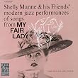Modern Jazz Performances Of Songs From My Fair Lady