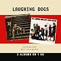 Laughing Dogs/The Laughing Dogs Meet Their Makers