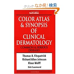 Color Atlas & Synopsis of Clinical Dermatology (Fitzpatrick's Color Atlas & Synopsis of Clinical Dermatology)