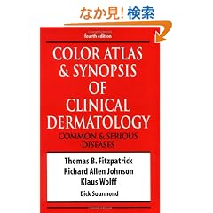 Color Atlas & Synopsis of Clinical Dermatology (Fitzpatrick's Color Atlas & Synopsis of Clinical Dermatology)