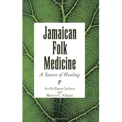 Jamaica Folk Medicine: A Source Of Healing