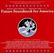 Future Soundtrack for America