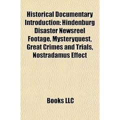 Historical Documentary Introduction: Hindenburg Disaster Newsreel Footage, Mysteryquest, Great Crimes and Trials, Nostradamus Effect