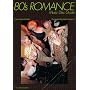80's ROMANCE Music Disc Guide �G�C�e�B�[�Y�E���}���X �~���[�W�b�N�E�f�B�X�N�E�K�C�h