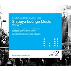 Shibuya Lounge Music Vol.2