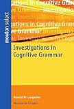 Investigations in Cognitive Grammar (Mouton Select)