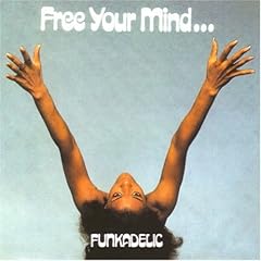FREE YOUR MIND AND YOUR ASS WILL FOLLOW