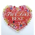 TRUE LOVE BEST