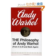The Philosophy of Andy Warhol: (From A to B and Back Again) (Harbrace Paperbound Library ; Hpl 75)