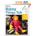 Making Things Talk �\Arduino�ō��u��b�v���郂�m���� (Make:PROJECTS)