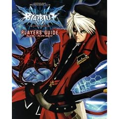 BLAZBLUE PLAYERS GUIDE (�G���^�[�u���C�����b�N ARCADIA EXTRA VOL. 76)