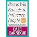 How to Win Friends and Influence People