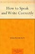 How to Speak and Write Correctly
