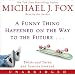 A Funny Thing Happened on the Way to the Future