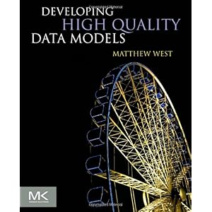 【クリックで詳細表示】Developing High Quality Data Models： Matthew West： 洋書